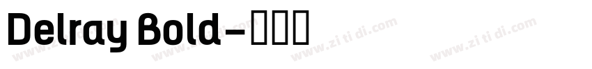 Delray Bold字体转换
